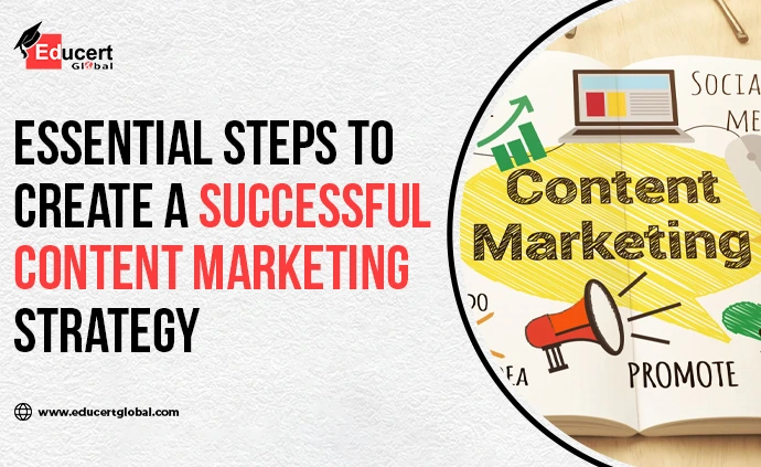Essential-Steps-To-Create-A Successful-Content-Marketing-Strategy.webp